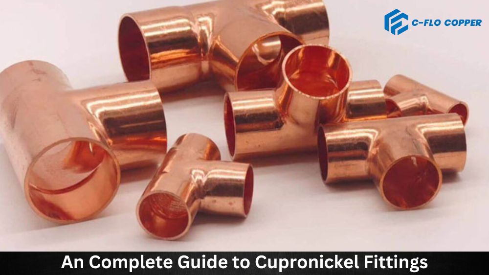 A Complete Guide to Cupronickel Fittings