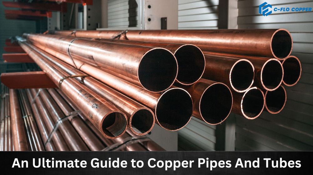 An Ultimate Guide to copper and tubes