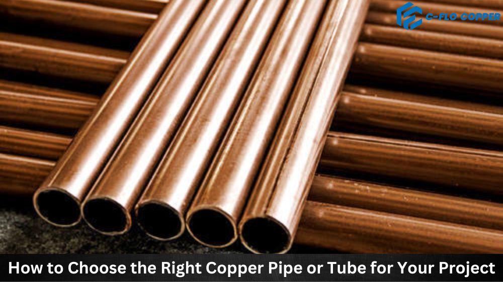 How to Choose the Right Copper Pipe or Tube for Your Project