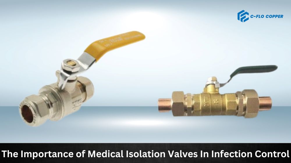 The Importance of Medical Isolation Valves in Infection Control